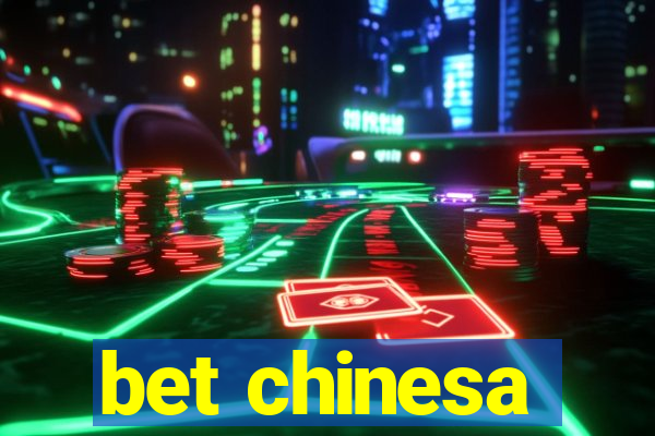 bet chinesa